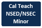 Cal Teach NSED/NSEC Minor