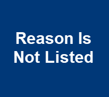 Reason Is Not Listed