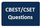 CBEST/CSET Questions