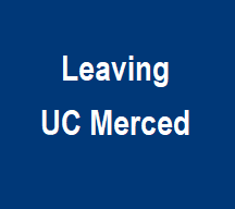 Leaving UC Merced